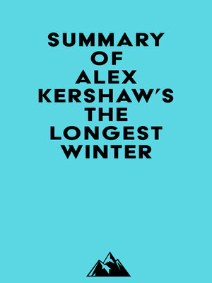 cover image of Summary of Alex Kershaw's the Longest Winter